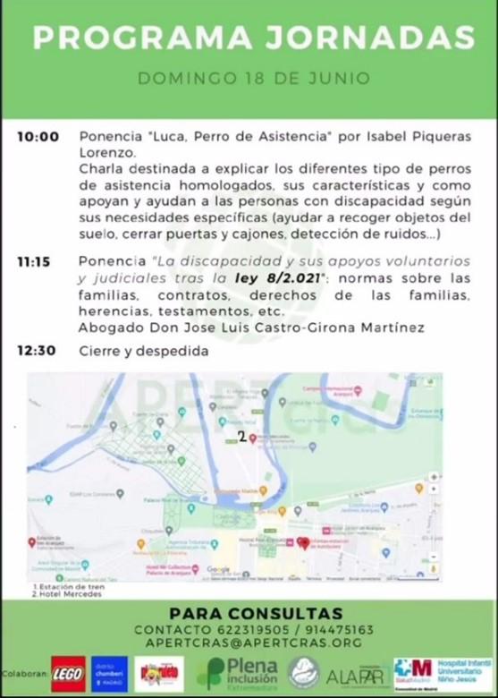 Programa del día 18 de Junio, segundo día de las jornadas, con el texto: “PROGRAMA JORNADAS DOMINGO 18 DE JUNIO - Ponencia "Luca, Perro de Asistencia" por Isabel Piqueras Lorenzo. Charla destinada a explicar los diferentes tipos de perros de asistencia homologados, sus características y como apoyan y ayudan a las personas con discapacidad según sus necesidades específicas (ayudar a recoger objetos del suelo, cerrar puertas y cajones, detección de ruidos...) - Ponencia "La discapacidad y sus apoyos voluntarios y judiciales tras la ley 8/2.021": normas sobre las familias, contratos, derechos de las familias. herencias, testamentos, etc. Abogado Don Jose Luis Castro-Girona Martínez)”