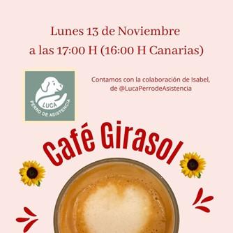 Cartel invitación al evento “Café Girasol”, imagen de un café en taza vista desde arriba, sobre fondo color rosa con el logo cuadrado verde de Luca Perro de Asistencia y el texto “Lunes 13 de Noviembre a las 17:00H (16:00H Canarias) contamos con la colaboración de Isabel de @LucaPerrodeAsistencia"