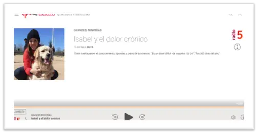 Portada de la edición digital del programa “Grandes Minorías” en Radio5 de RTVE. “Isabel y el dolor crónico: Dolor hasta perder el conocimiento, opioides y perro de asistencia. Es un dolor difícil de soportar. Es 24/7 los 365 días del año".